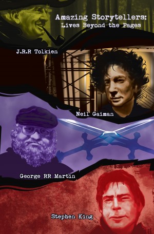 Amazing Storytellers:  J.R.R Tolkien, George RR Martin, Neil Gaiman & Stephen King