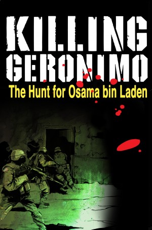 Killing Geronimo:The Hunt for Osama bin Laden